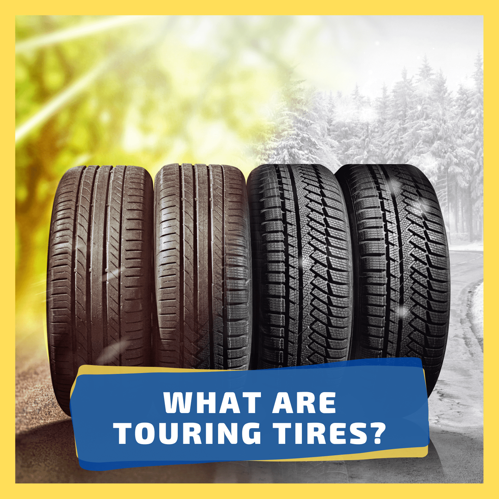 What are Touring Tires?